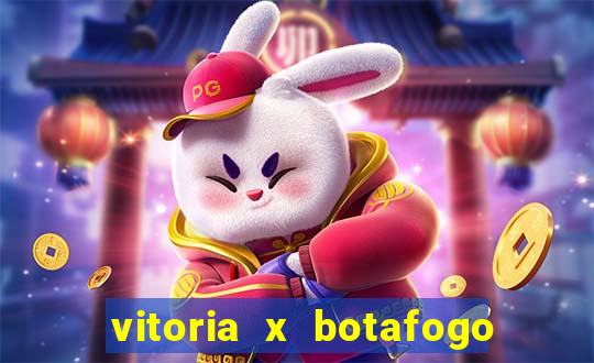 vitoria x botafogo sp futemax